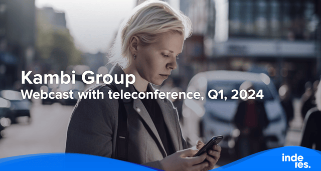 Kambi Group, Webcast with teleconference, Q1, 2024