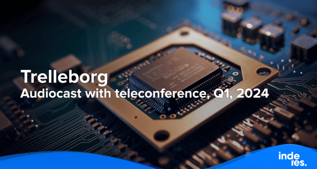 Trelleborg, Audiocast with teleconference, Q1, 2024