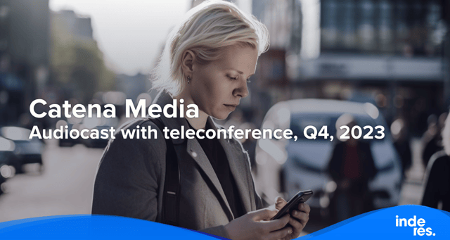 Catena Media, Audiocast with teleconference, Q4, 2023