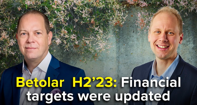 Betolar H2'23: Financial targets were updated
