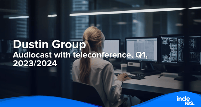 Dustin Group, Audiocast with teleconference, Q1, 2023/2024