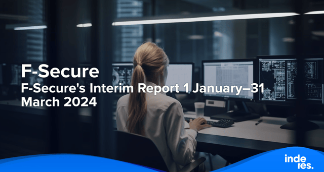 F-Secure's Interim Report 1 January–31 March 2024