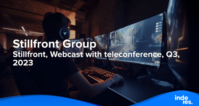 Stillfront, Webcast with teleconference, Q3, 2023