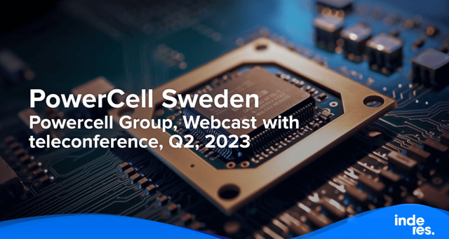 Powercell Group, Webcast with teleconference, Q2, 2023