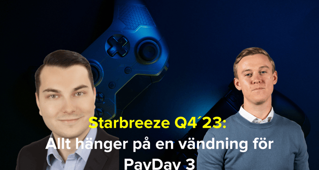 Starbreeze Q4´23: Allt hänger på en vändning för PayDay 3