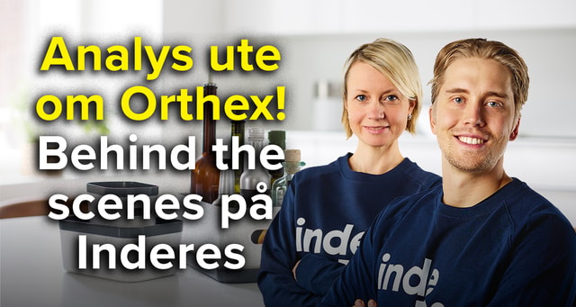 Behind the scenes på Inderes: Analys ute om Orthex! 