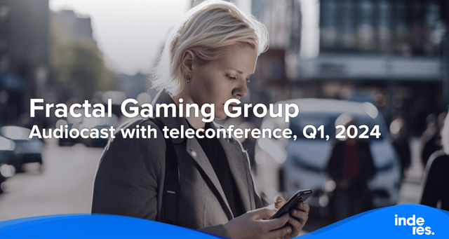 Fractal Gaming Group, Audiocast with teleconference, Q1, 2024
