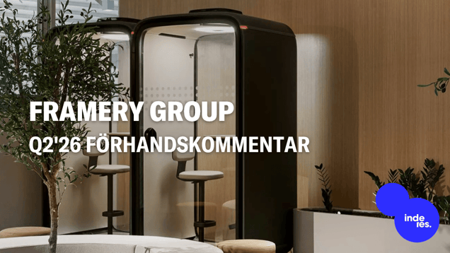 Framery Group Q2'26 förhandskommentar: Vi förväntar oss att prisökningar och tulländringar har drivit resultatförbättringen
