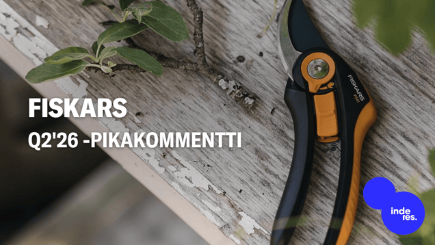 Fiskars Q2'26 -pikakommentti: Selvä tulospettymys Fiskars-segmentiltä