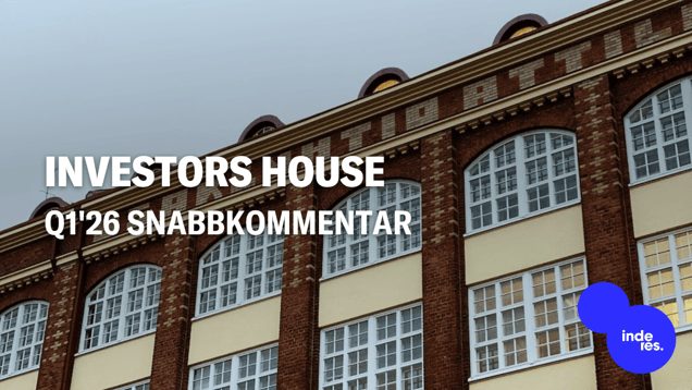 Investors House Q1'26 snabbkommentar: Bra kvartal för fastigheter, svagt för tjänster