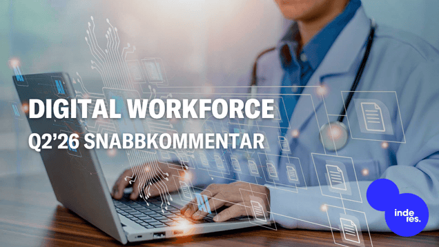 Digital Workforce Q2’26 snabbkommentar: Den goda trenden fortsatte och förväntas fortsätta