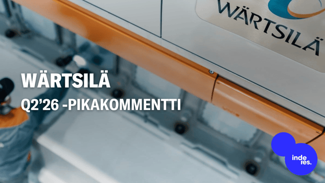 Wärtsilä Q2’26 -pikakommentti: Vahvat tilaukset ja hyvä pohjavire kannattavuudessa