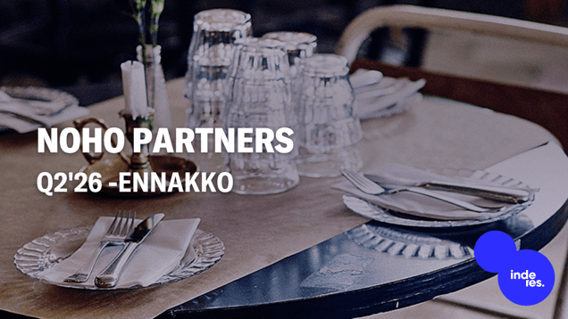 NoHo Partners Q2'26 -ennakko: Tulos pysynee vakaana