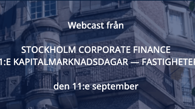 Stockholm Corporate Finance 11:e Kapitalmarknadsdagar — Fastigheter