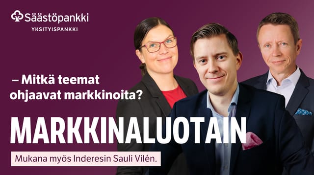Markkinaluotain: Mitkä teemat ohjaavat markkinoita? | Säästöpankki