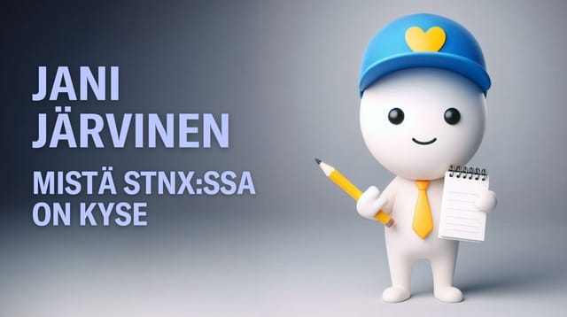 Jani Järvinen kertoo, mistä STNX:stä on kyse