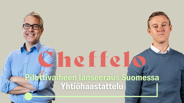 Cheffelo: Pilottivaiheen lanseeraus Suomessa (eng.)