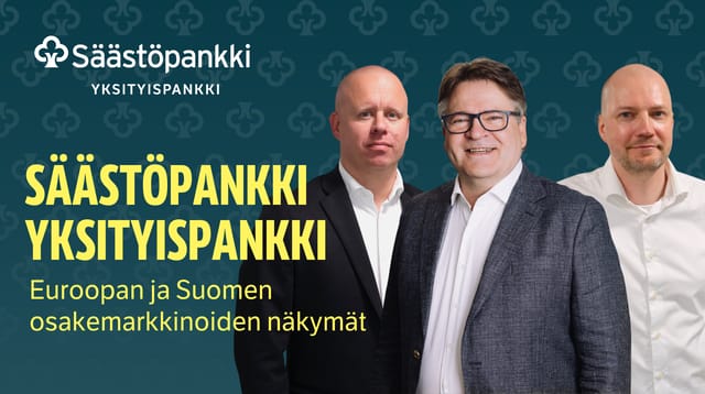 Euroopan ja Suomen osakemarkkinoiden näkymät | Säästöpankki Yksityispankki
