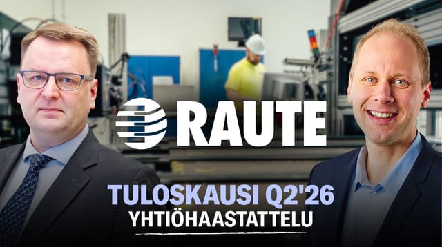 Raute Q2'26: Tuloskehitys vahvaa, tilausten puolella heikkoa