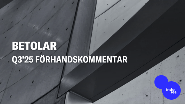Betolar Q3’25 förhandskommentar: Kontrollpunkt för tillväxttakten
