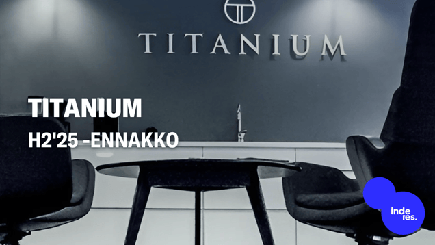 Titanium H2'25 -ennakko: Huomio varainhoidossa ja lunastuksissa