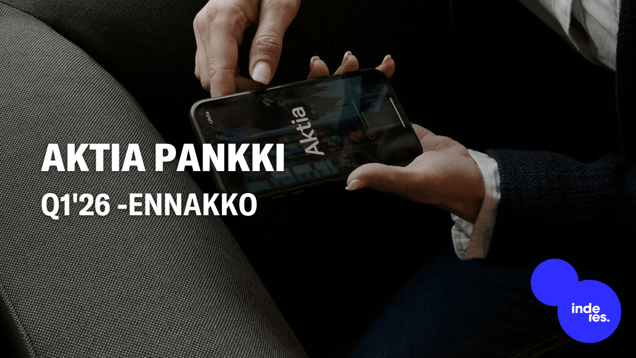 Aktia Q1'26 -ennakko: Tuloskasvun paluu häämöttää
