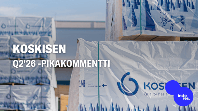 Koskisen Q2'26 -pikakommentti: Toimintaympäristö on hyvin vaikea