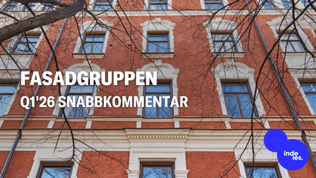 Fasadgruppen Q1'26 snabbkommentar: Kall start på året, vi förväntar oss en återhämtning som kommer senare under året