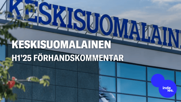 Keskisuomalainen H1’25 förhandskommentar: Vinstnivån förväntas höjas