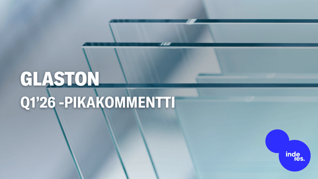 Glaston Q1’26 -pikakommentti: Vaisu markkina jatkuu
