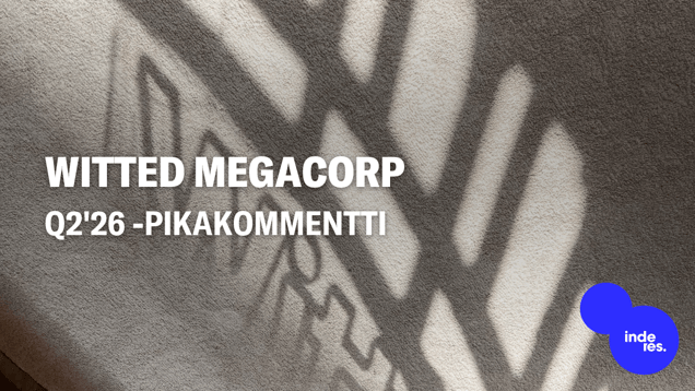 Witted Megacorp Q2'26 -pikakommentti: Hyvä, mutta aavistuksen odotuksiamme pienempi tasonnosto viime vuodesta