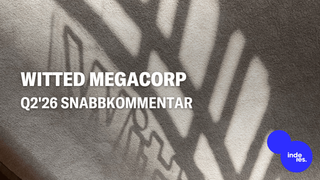 Witted Megacorp Q2'26 snabbkommentar: Bra, men en något mindre nivåhöjning från förra året än våra förväntningar