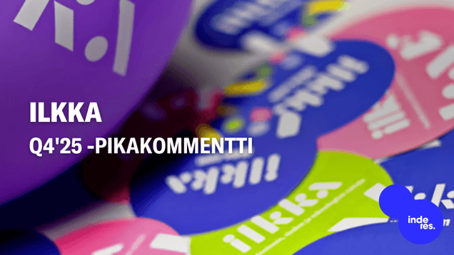 Ilkka Q4'25 -pikakommentti: Tulos hieman pehmeä, mutta päivitetty strategia päähuomion kohteena