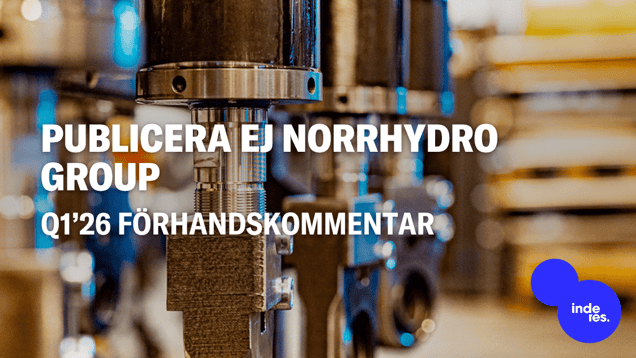 Norrhydro Group Q1’26 förhandskommentar: Ekonomisk turbulens skapar osäkerhet i tillväxtutsikterna