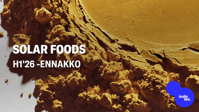 Solar Foods H1'26 -ennakko: Kaupallistamisen ensiaskeleet ja lupaprosessit keskiössä