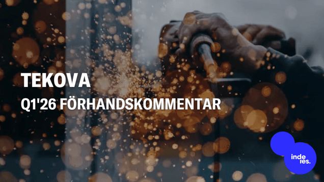 Tekova Q1'26 förhandskommentar: Vi förväntar oss att resultatet blir lägre än den starka jämförelseperioden