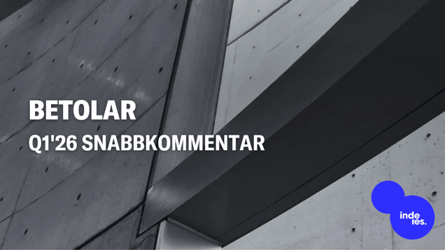 Betolar Q1'26 snabbkommentar: Kommersiellt långsammare framsteg än väntat