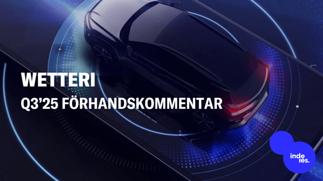 Wetteri Q3’25 förhandskommentar: Skapar grunden för en vändning