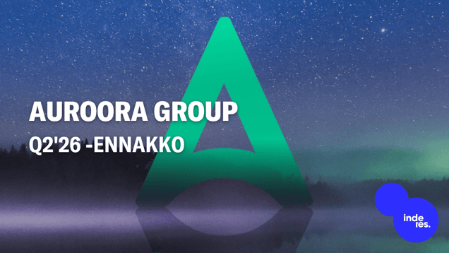 Auroora Group Q2'26 -ennakko: Odotuksissa vahvaa epäorgaanista sekä orgaanista kasvua 