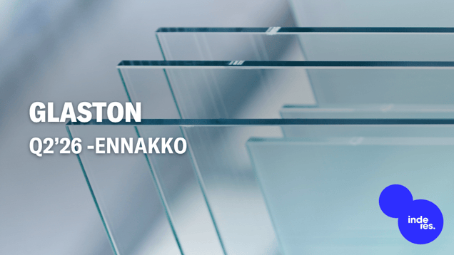 Glaston Q2’26 -ennakko: Emme näe olennaista kysyntähelpotusta vielä näköpiirissä