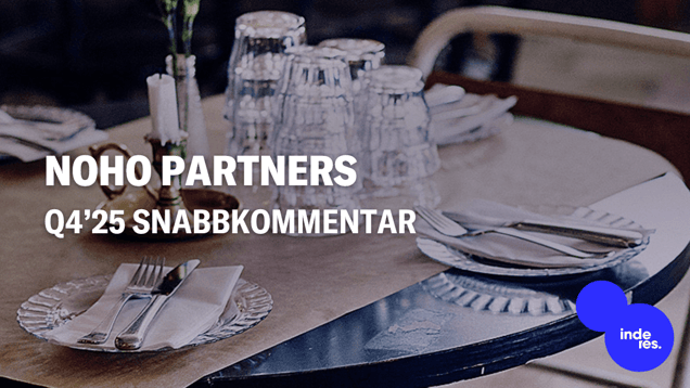 NoHo Partners Q4’25 snabbkommentar: Vinst och guidning i linje med förväntningarna, utdelningen kapades