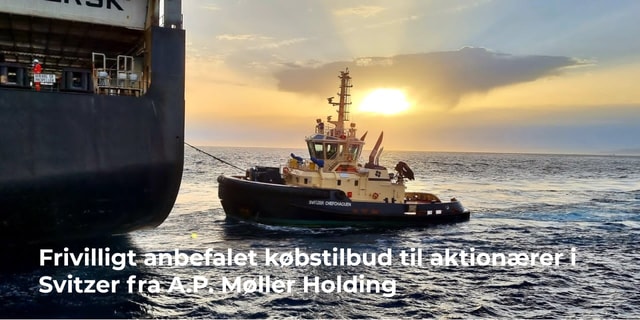 Frivilligt anbefalet købstilbud til aktionærer i Svitzer fra A.P. Møller Holding