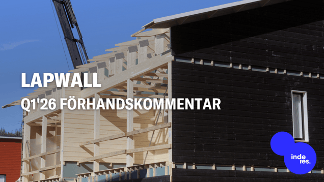 LapWall Q1'26 förhandskommentar: I en osäker marknadssituation riktas uppmärksamheten mot eventuell guidning som ska lanseras