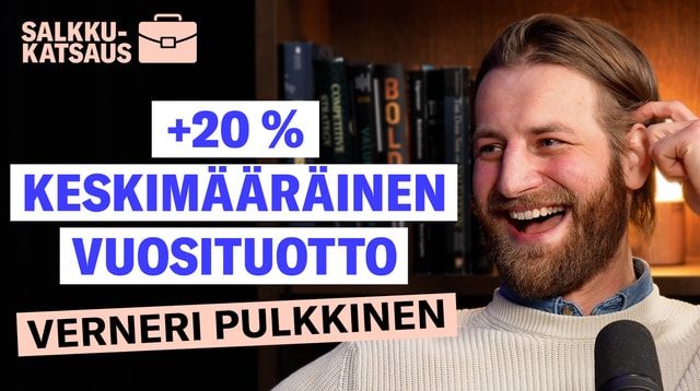 Satumaisten tuottojen salaisuus ft. Verneri Pulkkinen | Salkkukatsaus