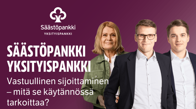 Säästöpankki Yksityispankki -webinaari: Vastuullinen sijoittaminen – mitä se käytännössä tarkoittaa?