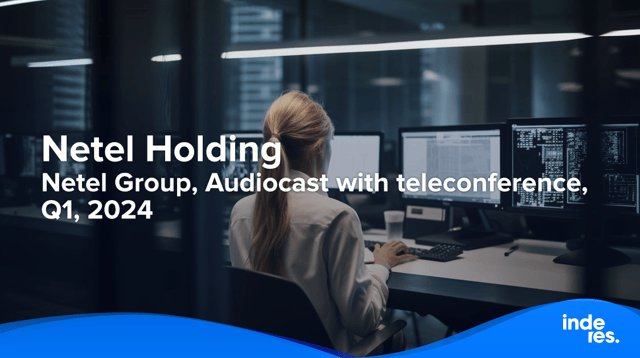 Netel Group, Audiocast with teleconference, Q1, 2024
