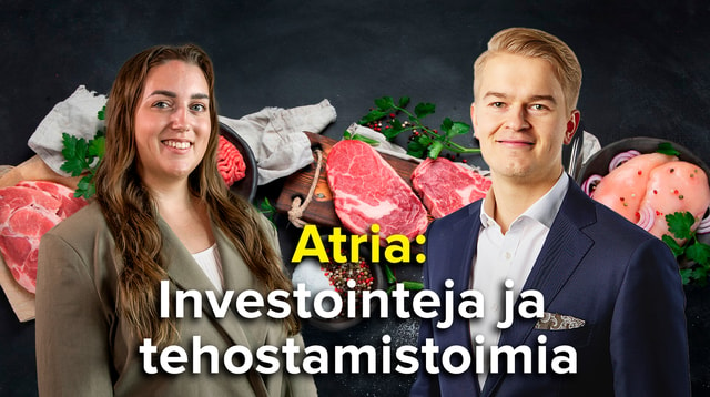 Atria: Investointeja ja tehostamistoimia