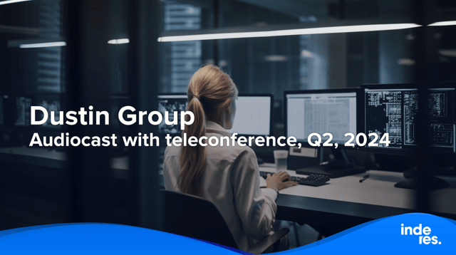 Dustin Group, Audiocast with teleconference, Q2, 2024