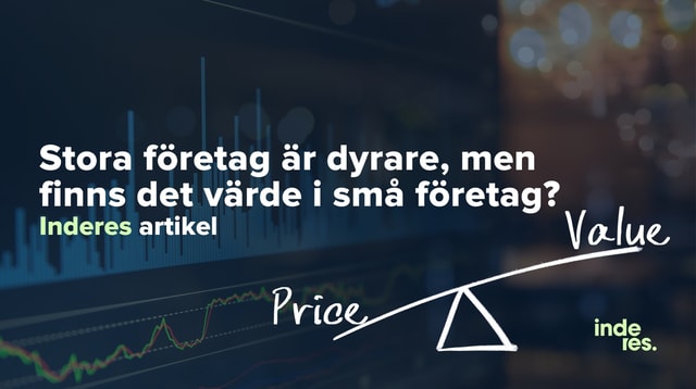 Stora företag är dyrare, men finns det värde i små företag?