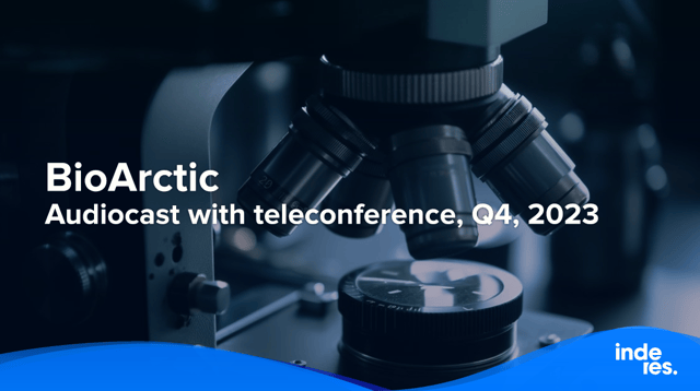 BioArctic, Audiocast with teleconference, Q4, 2023